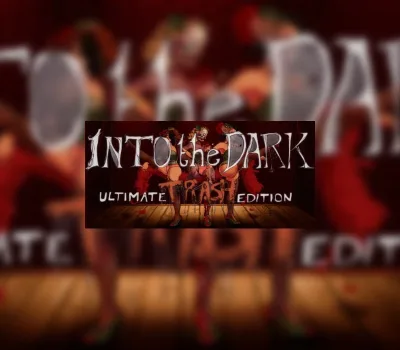 Into the Dark - Ultimate Trash Edition Steam CD Key